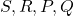 S, R, P, Q