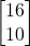 \[ \mathbf{\begin{bmatrix} 16 \\ 10 \end{bmatrix}} \]