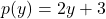 p(y) = 2y + 3
