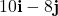 10\mathbf{i} - 8\mathbf{j}