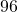 96