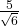 \frac{5}{\sqrt{6}}