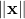 \|\mathbf{x}\|