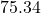 75.34°