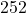 252