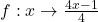 f: x \to \frac{4x-1}{4}
