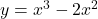 y = x^3 - 2x^2