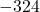 -324