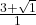 \frac{3+\sqrt{1}}{1}
