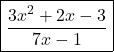 \[ \boxed{\frac{3x^2 + 2x - 3}{7x - 1}} \]