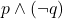 p \land (\lnot q)