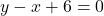 y-x+6 = 0