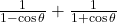 \frac{1}{1 - \cos\theta} + \frac{1}{1 + \cos\theta}