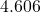 4.606