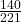 \frac{140}{221}