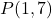 P(1, 7)