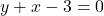 y+x-3 = 0
