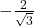-\frac{2}{\sqrt{3}}