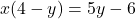 \[ x(4 - y) = 5y - 6 \]