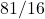 81/16