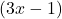 (3x-1)