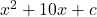 x^2 + 10x + c