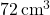 72 \, \text{cm}^3