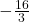 -\frac{16}{3}