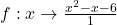 f:x \to \frac{x^2-x-6}{1}