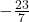 -\frac{23}{7}