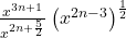 \frac{x^{3n+1}}{x^{2n+\frac{5}{2}}} \left(x^{2n-3}\right)^{\frac{1}{2}}