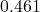 0.461