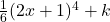 \frac{1}{6}(2x+1)^4 + k