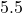 5.5