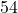 54°