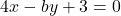 4x-by+3=0