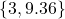 \{3,9.36\}