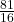\frac{81}{16}