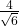 \frac{4}{\sqrt{6}}