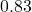 0.83