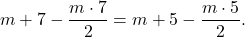 \[ m + 7 - \frac{m \cdot 7}{2} = m + 5 - \frac{m \cdot 5}{2}. \]