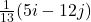 \frac{1}{13}(5i-12j)