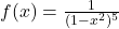 f(x) = \frac{1}{(1-x^2)^5}