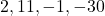 2, 11, -1, -30
