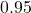 0.95