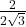 \frac{2}{2\sqrt{3}}