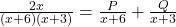 \frac{2x}{(x+6)(x+3)} = \frac{P}{x+6} + \frac{Q}{x+3}