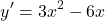 \[ y' = 3x^2 - 6x \]