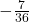 -\frac{7}{36}