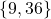 \{9,36\}